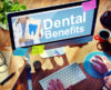 Coaching Your Patients to Maximize Their Dental Benefits
